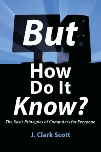 But How Do It Know?