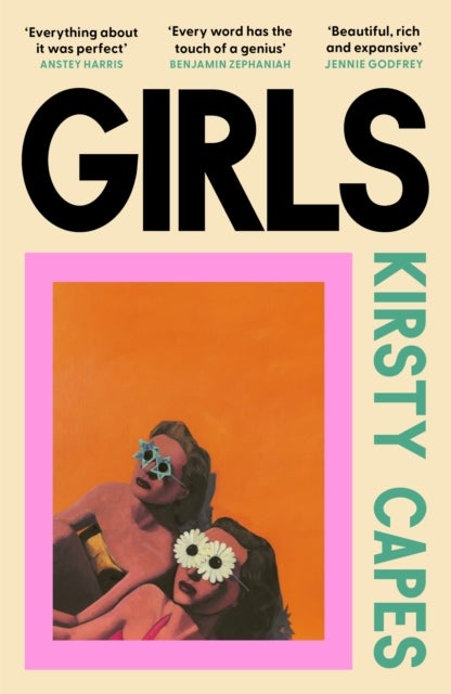 Girls - The stunning new novel from the Women’s Prize longlisted author of CARELESS