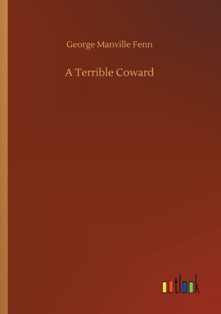 A Terrible Coward