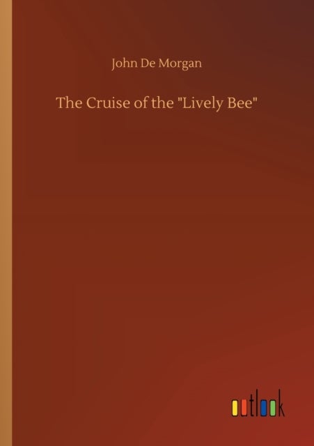 The Cruise of the Lively Bee