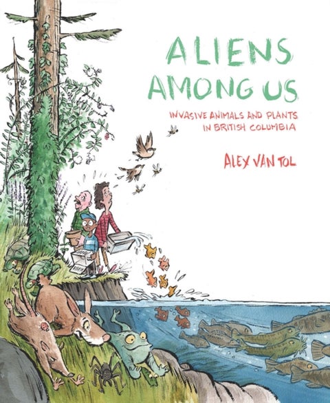 Aliens Among Us - Invasive Animals and Plants in British Columbia