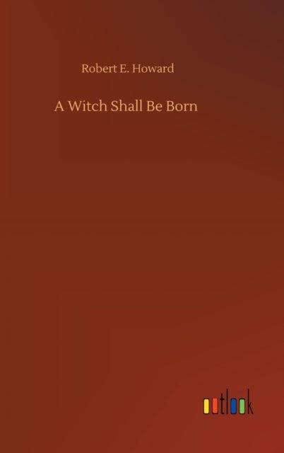 A Witch Shall Be Born