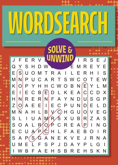 Solve and Unwind: Wordsearch - Over 300 Puzzles