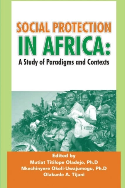 Social Protection in Africa - A Study of Paradigms and Contexts