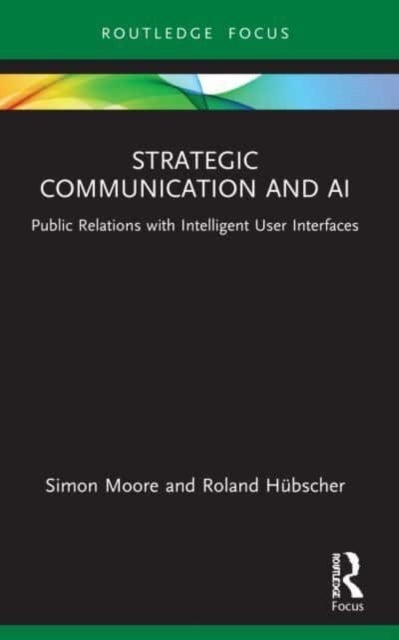 Strategic Communication and AI - Public Relations with Intelligent User Interfaces