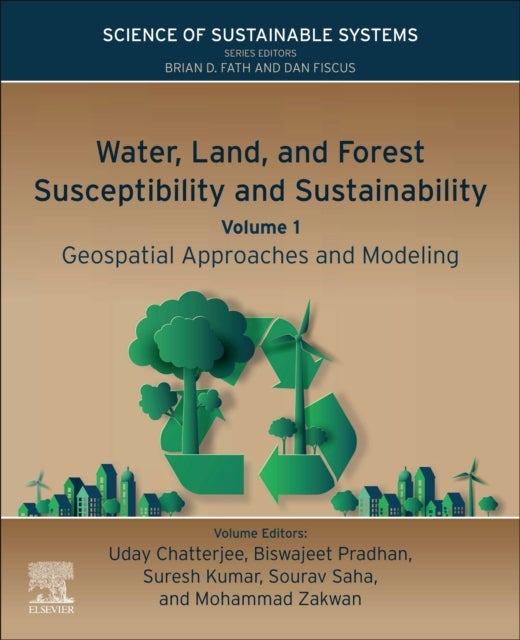 Water, Land, and Forest Susceptibility and Sustainability - Geospatial Approaches and Modeling