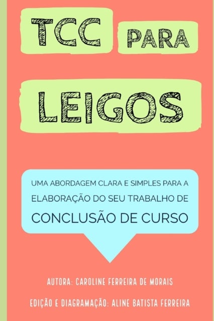Tcc Para Leigos - Uma Abordagem Clara E Simples Para a Elaboracao Do Seu Trabalho de Conclusao de Curso