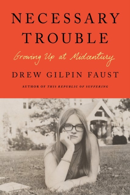Necessary Trouble - Growing Up at Midcentury
