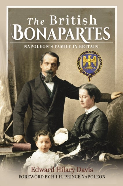 The British Bonapartes - Napoleon's Family in Britain