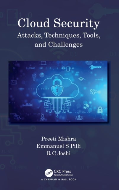Cloud Security - Attacks, Techniques, Tools, and Challenges