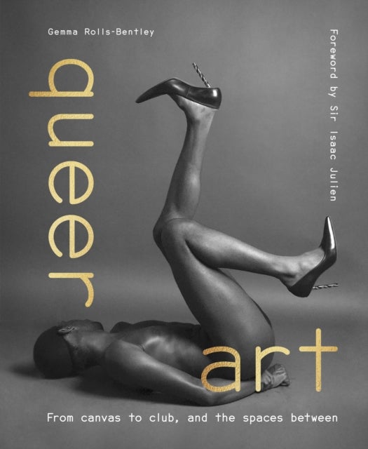 Queer Art - From Canvas to Club, and the Spaces Between
