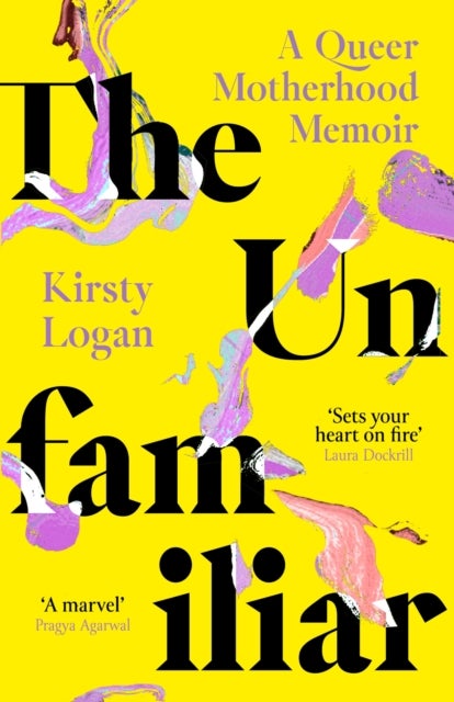 The Unfamiliar - A Queer Motherhood Memoir