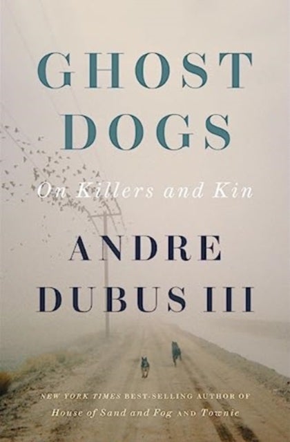 Ghost Dogs - On Killers and Kin