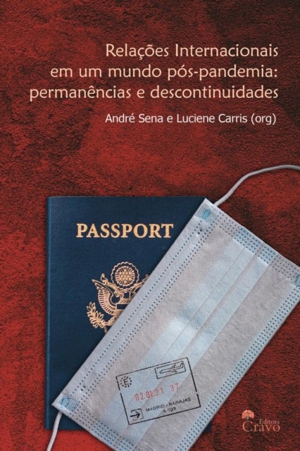 Relacoes Internacionais em um Mundo Pos-Pandemia - Permanencias e Descontinuidades