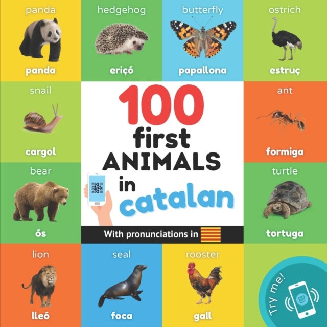 100 first animals in catalan - Bilingual picture book for kids: english / catalan with pronunciations