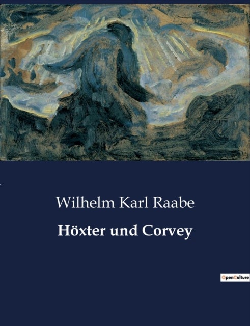 Hoexter und Corvey - Ein historisches Panorama von Hoxter und Corvey im 17. Jahrhundert