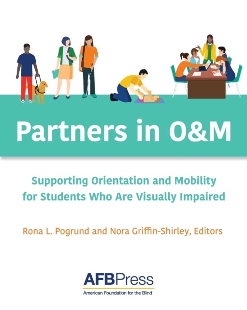 Partners in O&M - Supporting Orientation and Mobility for Students Who Are Visually Impaired