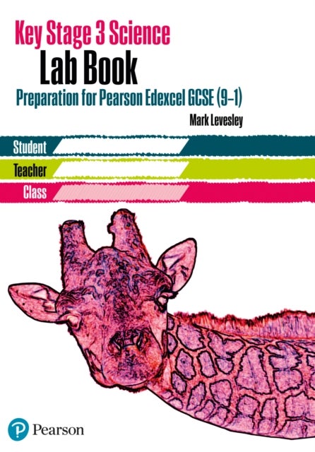 Key Stage 3 Science Lab Book - for Pearson Edexcel - KS3 Lab Book Edexcel