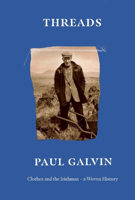 Threads - Clothes and the Irishman – A Woven History