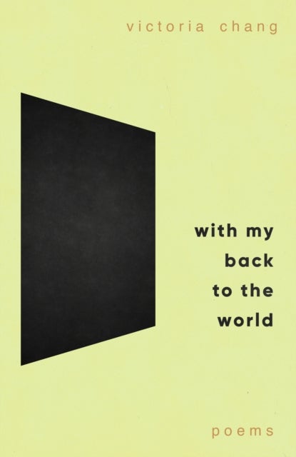 With My Back to the World - Winner of the Forward Prize for Best Poetry Collection 2024