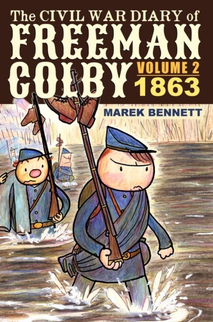 The Civil War Diary of Freeman Colby, Volume 2 (HARDCOVER) - 1863