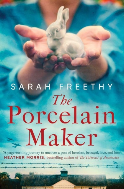 The Porcelain Maker - 'A page-turning journey'&nbsp;Heather Morris, author of The&nbsp;Tattooist of Auschwitz
