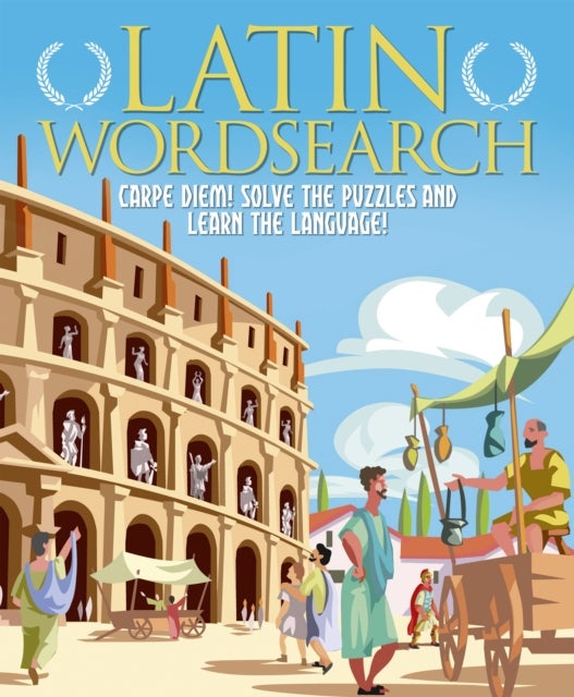 Latin Wordsearch - Carpe Diem! Solve the Puzzles and Learn the Language!