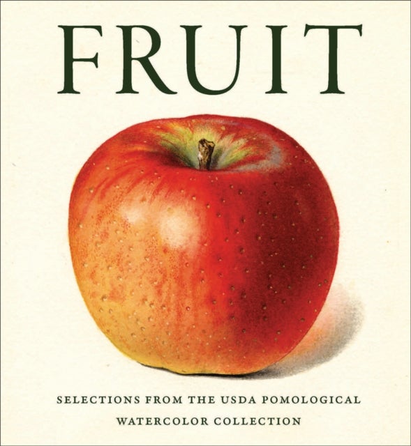 Fruit - Selections from the USDA Pomological Watercolor Collection