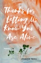 Thanks for Letting Us Know You Are Alive