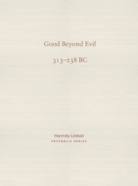Good Beyond Evil - Xunzi on human nature (313-238 BC)