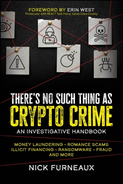 There's No Such Thing as Crypto Crime - An Investigative Handbook