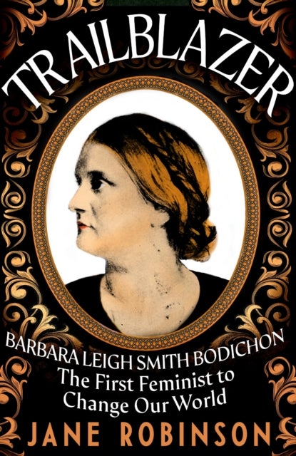 Trailblazer - The First Feminist to Change Our World