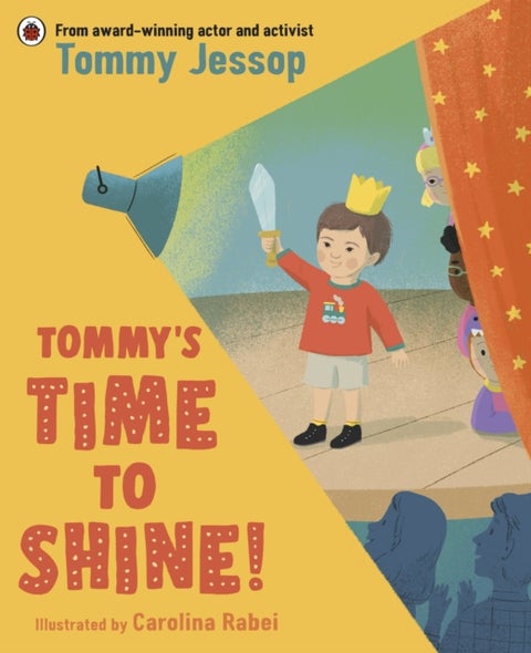 Tommy’s Time to Shine - A celebration of diversity and inclusion from the award-winning actor and activist, Tommy Jessop
