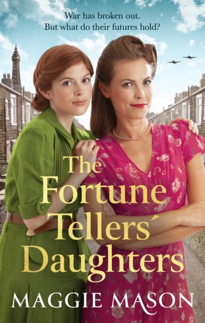 The Fortune Tellers' Daughters - the heart-warming and nostalgic WWII family saga