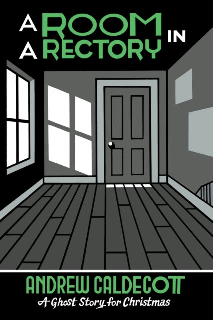 A Room in a Rectory - A Ghost Story for Christmas