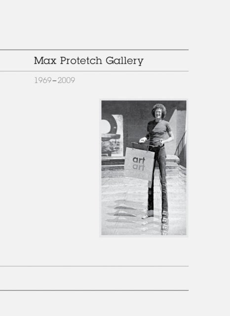Max Protetch Gallery: 1969¿2009