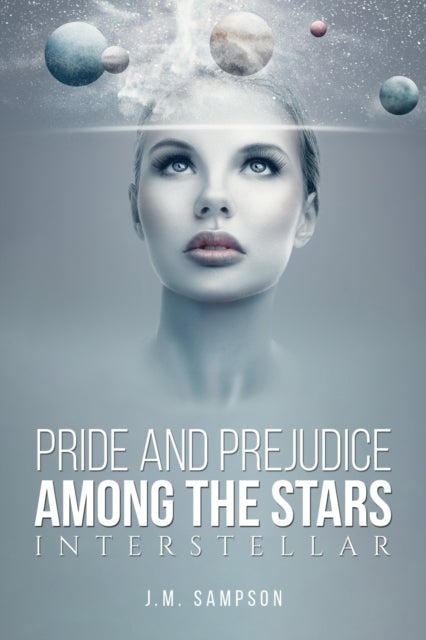 Pride and Prejudice Among the Stars - Interstellar
