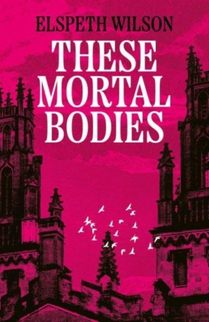 These Mortal Bodies