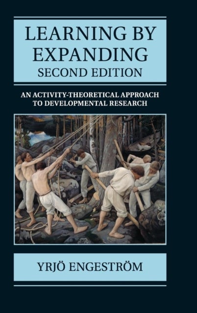Learning by Expanding - An Activity-Theoretical Approach to Developmental Research