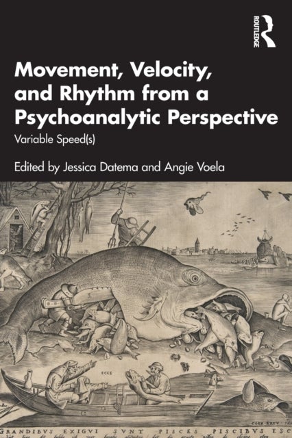 Movement, Velocity, and Rhythm from a Psychoanalytic Perspective - Variable Speed(s)