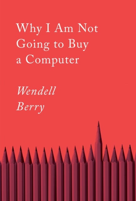 Why I Am Not Going to Buy a Computer - Essays