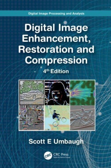 Digital Image Processing and Analysis - Digital Image Enhancement, Restoration and Compression
