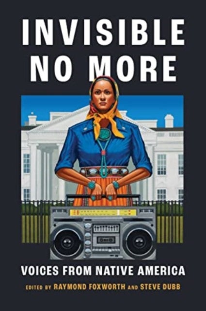 Invisible No More - Voices from Native America