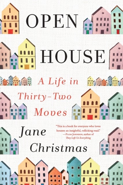Open House - A Life in Thirty-Two Moves