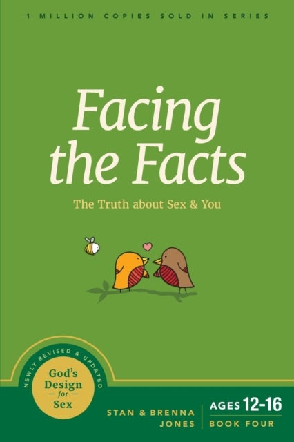 Facing the Facts - The Truth About Sex and You