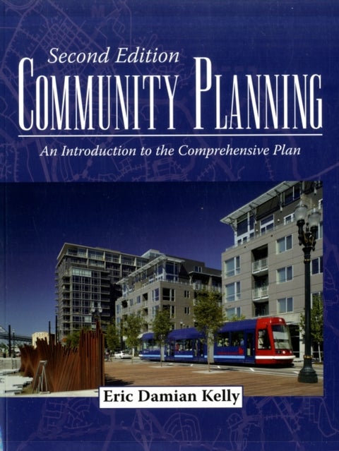 Community Planning - An Introduction to the Comprehensive Plan, Second Edition