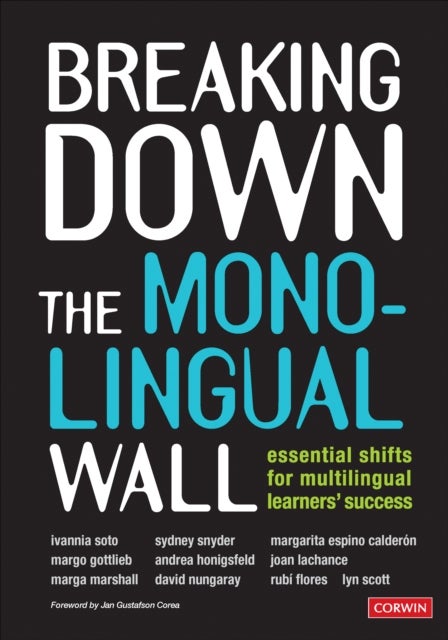 Breaking Down the Monolingual Wall - Essential Shifts for Multilingual Learners' Success