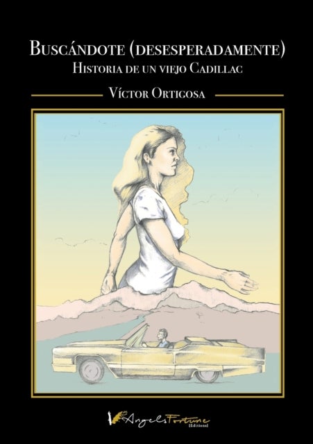 Buscandote (desesperadamente) - Historia de un viejo Cadillac