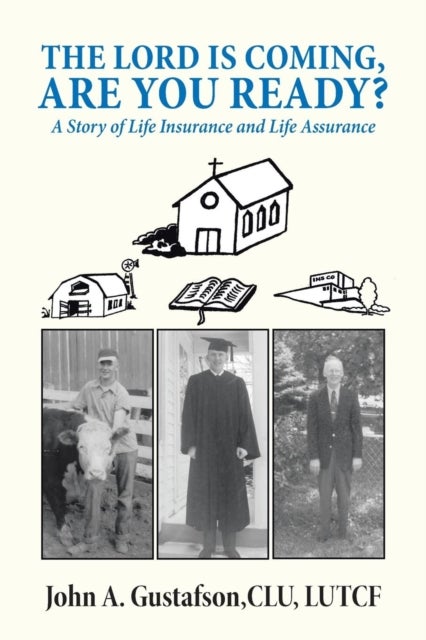 The Lord Is Coming, Are You Ready? - A Story of Life Insurance and Life Assurance