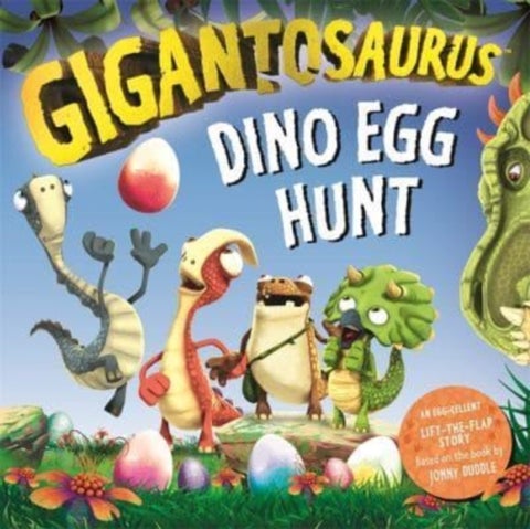 Gigantosaurus - Dino Egg Hunt - An Easter lift-the-flap dinosaur story